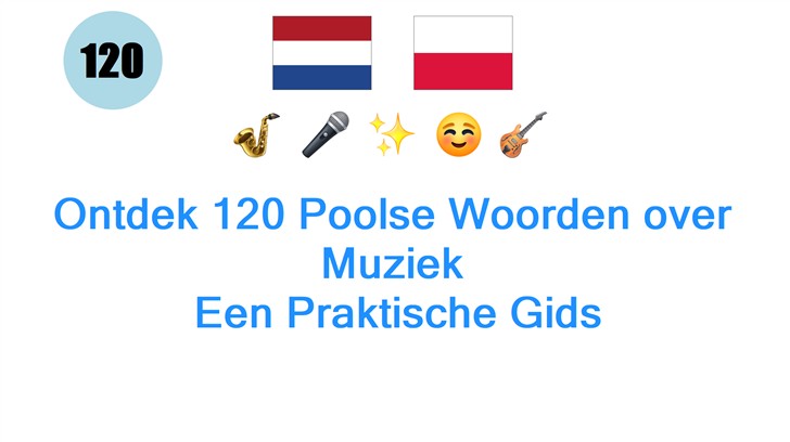 Ontdek 120 Poolse Woorden over Muziek: Een Praktische Gids